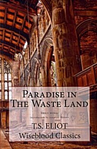 Paradise in the Waste Land (Paperback)