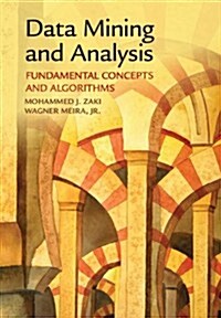 Data Mining and Analysis : Fundamental Concepts and Algorithms (Hardcover)