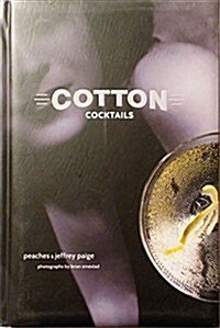 Cotton Cocktails (Hardcover)