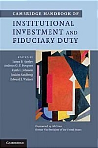 Cambridge Handbook of Institutional Investment and Fiduciary Duty (Hardcover)