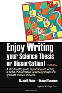 Enjoy Writing Your Science Thesis Or Dissertation! : A Step-by-step Guide To Planning And Writing A Thesis Or Dissertation For Undergraduate And Gradu (Hardcover, 2 Revised edition)