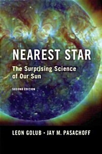 Nearest Star : The Surprising Science of our Sun (Hardcover, 2 Revised edition)