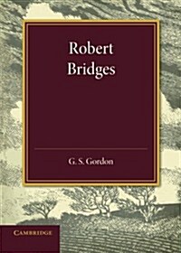 Robert Bridges : The Rede Lecture, 1931 (Paperback)