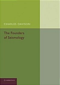 The Founders of Seismology (Paperback)