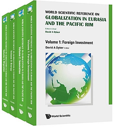 World Scientific Reference on Globalisation in Eurasia and the Pacific Rim (in 4 Volumes) (Hardcover, 4, Revised)