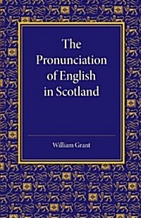 The Pronunciation of English in Scotland (Paperback)