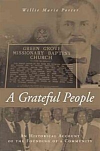 A Grateful People: An Historical Account of the Founding of a Community (Paperback)