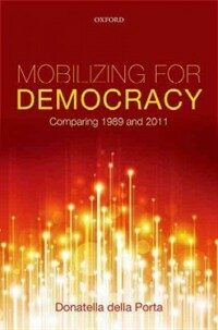 Mobilizing for democracy : comparing 1989 and 2011 First edition