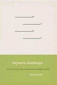 Rhymes Challenge: Hip Hop, Poetry, and Contemporary Rhyming Culture (Paperback)