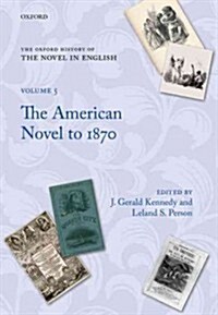 The Oxford History of the Novel in English: Volume 5: The American Novel to 1870 (Hardcover)