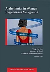 Arrhythmias in Women: Diagnosis and Management (Paperback)