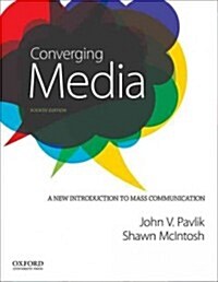 Converging Media: A New Introduction to Mass Communication (Paperback, 4)