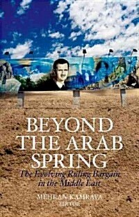 Beyond the Arab Spring: The Evolving Ruling Bargain in the Middle East (Paperback)