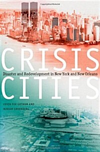 Crisis Cities: Disaster and Redevelopment in New York and New Orleans (Paperback)