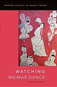 Watching Weimar Dance (Hardcover)