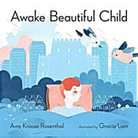 Awake Beautiful Child (Hardcover)