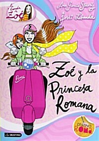 Zo y La Princesa Romana (Hardcover)