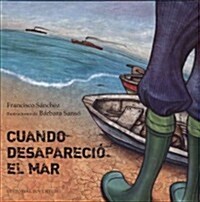 Cuando desaparecio el mar (Hardcover)