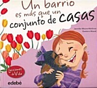 Un Barrio Es MS Que Un Conjunto de Casas (Paperback)