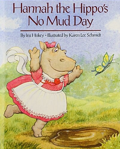 Hannah and the Hippos No Mud Day (Paperback)