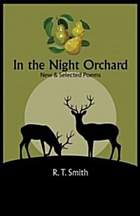 In the Night Orchard: New and Selected Poems (Paperback)