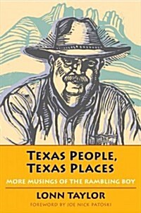 Texas People, Texas Places: More Musings of the Rambling Boy (Paperback)