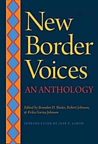 New Border Voices: An Anthology (Paperback)