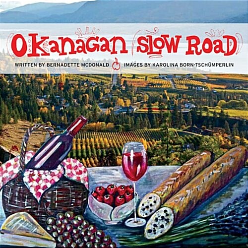 Okanagan Slow Road (Paperback)