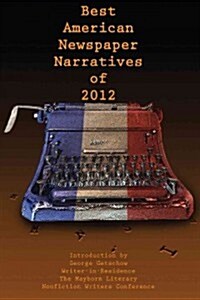 The Best American Newspaper Narratives of 2012 (Paperback)