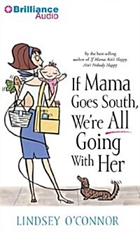 If Mama Goes South, Were All Going With Her (Audio CD, Abridged)