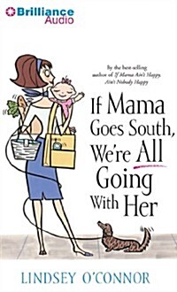 If Mama Goes South, Were All Going with Her (MP3 CD)