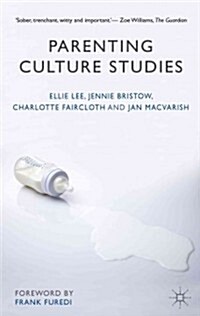 Parenting Culture Studies (Paperback)