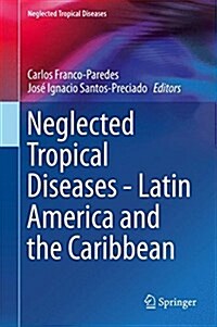 Neglected Tropical Diseases - Latin America and the Caribbean (Hardcover)
