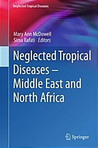 Neglected Tropical Diseases - Middle East and North Africa (Hardcover, 2014)