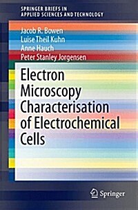 Electron Microscopy Characterisation of Electrochemical Cells (Paperback, 1st ed. 2020)