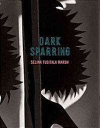 Dark Sparring: Poems (Paperback)