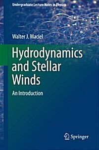 Hydrodynamics and Stellar Winds: An Introduction (Paperback, 2014)