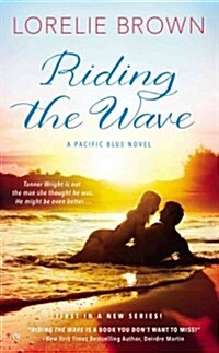 Riding the Wave (Mass Market Paperback, Reissue)