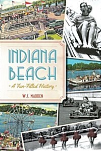 Indiana Beach:: A Fun-Filled History (Paperback)