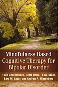 Mindfulness-Based Cognitive Therapy for Bipolar Disorder (Hardcover, 1st)