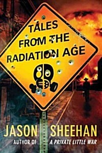 Tales from the Radiation Age (Paperback)