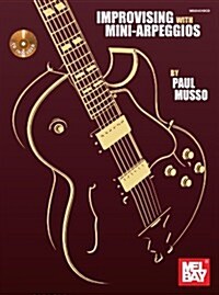 Improvising with Mini-Arpeggios (Paperback)