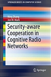 Security-Aware Cooperation in Cognitive Radio Networks (Paperback)
