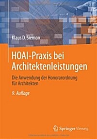 Hoai-Praxis Bei Architektenleistungen: Die Anwendung Der Honorarordnung F? Architekten (Paperback, 9, 9., Vollst. Ube)