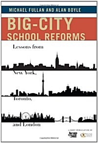 Big-City School Reforms: Lessons from New York, Toronto, and London (Paperback)