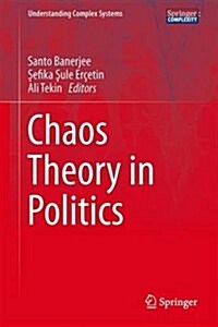 Chaos Theory in Politics (Hardcover)