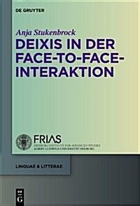 Deixis in Der Face-To-Face-Interaktion (Hardcover)