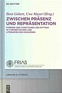 Zwischen Pr?enz und Repr?entation (Hardcover)