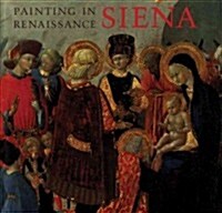Painting in Renaissance Siena, 1420-1500 (Paperback)
