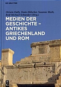 Medien Der Geschichte - Antikes Griechenland Und ROM (Hardcover)